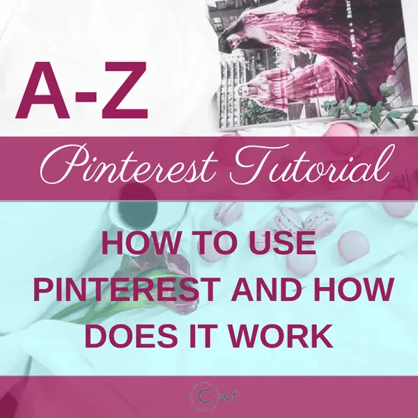 Pinterest Everything What is Pinterest & How does Pinterest Work